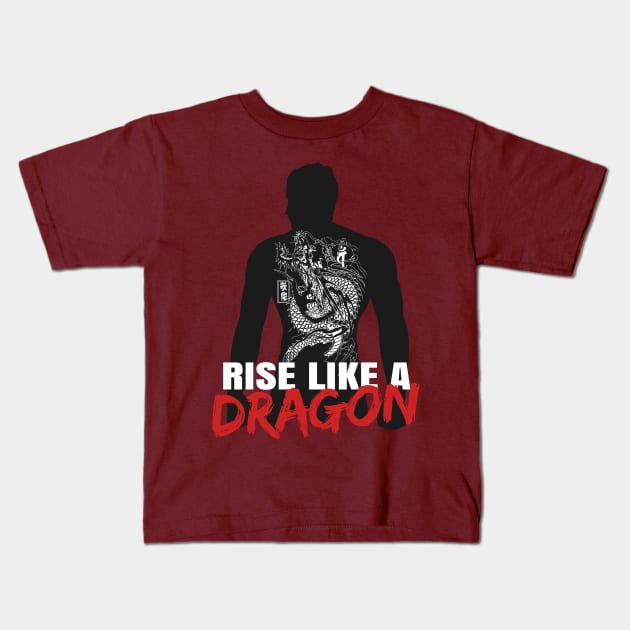 Rise Like A Dragon Kids T-Shirt by YakuzaFan